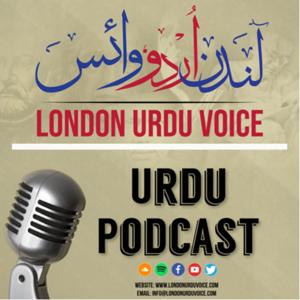 London Urdu Voice Podcast