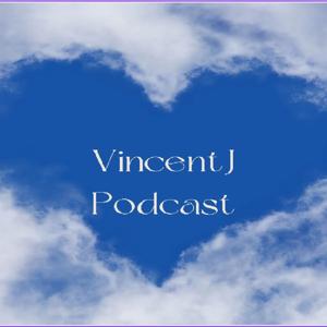 VincentJ Podcast Love