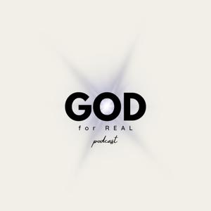God For Real Podcast