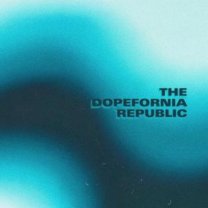 The Dopefornia Republic