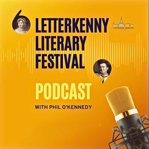 Quills and the Quarter: Exploring the Letterkenny Cathedral Quarter Literary Festival 2024 Podcast