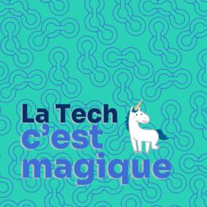 La Tech c'est magique !