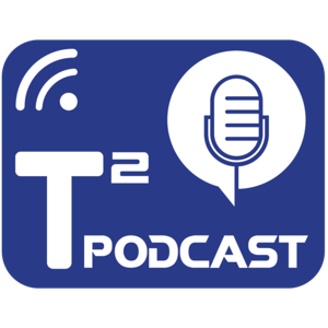 The T² Podcast