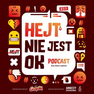 Hejt nie jest OK. Podcast
