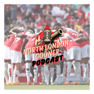 The North London Gooner Podcast