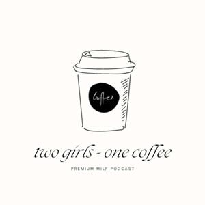 Two Girls - One Coffee