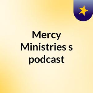 Mercy Ministries's podcast