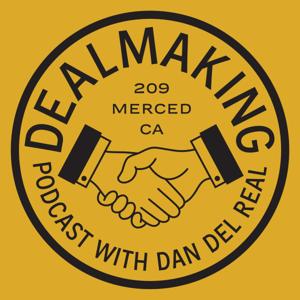 Dealmaking with Dan Del Real