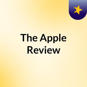 The Apple Review