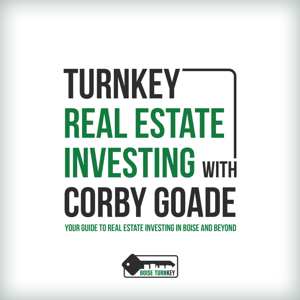 Turnkey Real Estate Investing with Corby Goade