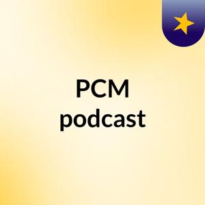 PCM podcast