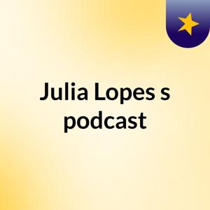Julia Lopes's podcast