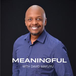 Meaningful by David Makuyu