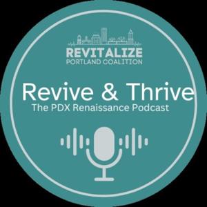 Revive and Thrive: The PDX Renaissance Podcast