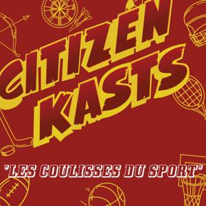Citizen Kasts !