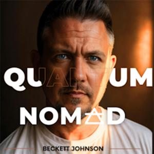 Quantum Nomad with Beckett Johnson