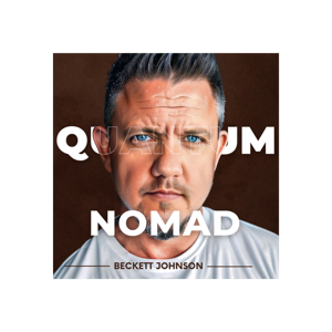 Quantum Nomad with Beckett Johnson