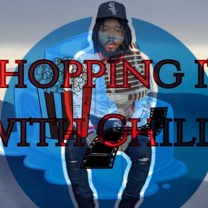 Choppin It With Chill