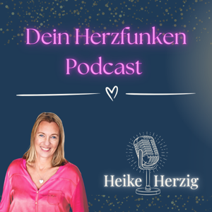 Dein Herzfunken Podcast für ein erfülltes Business-Leben