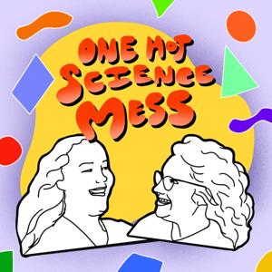 One Hot Science Mess