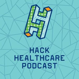 Hack Healthcare Podcast