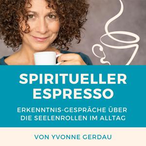 Spiritueller Espresso | von Yvonne Gerdau