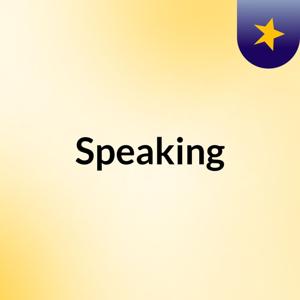 Speaking