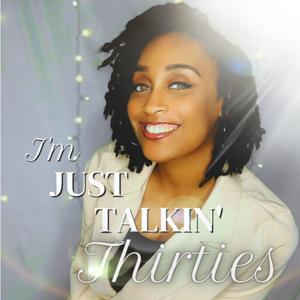 I'm Just Talkin' Thirties
