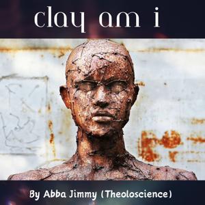 Clay am I