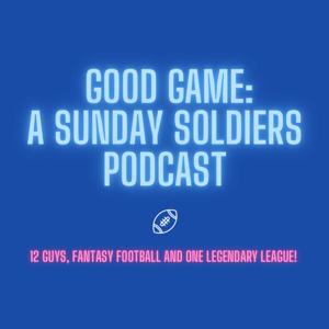 Good Game: A Sunday Soldiers Podcast