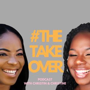 #TheTakeover with Christin & Christine