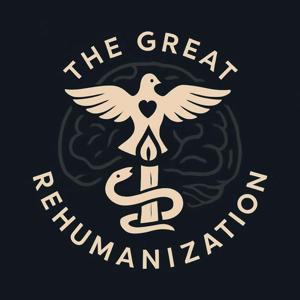The Great Rehumanization