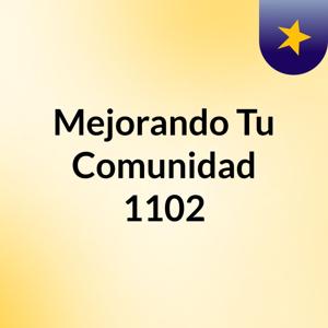 Mejorando Tu Comunidad 1102