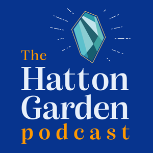 The Hatton Garden Podcast