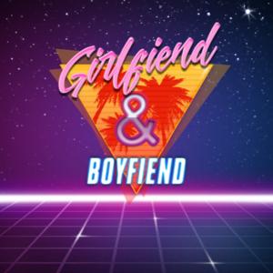 Girlfiend & Boyfiend