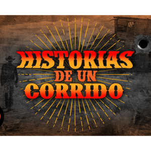 Historias de un corrido