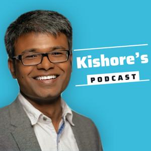 Kishore’s Podcast: Exploring Tech & Leadership Together