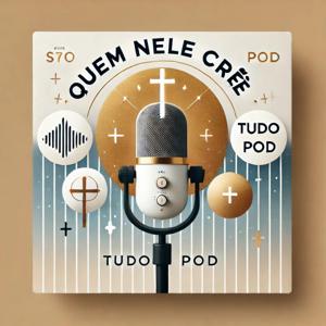 Quem nEle Crê, Tudo Pod