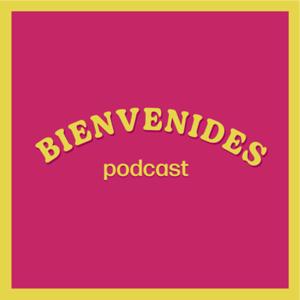 BIENVENIDES PODCAST