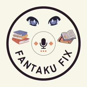 Fantaku Fix