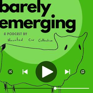 Barely Emerging