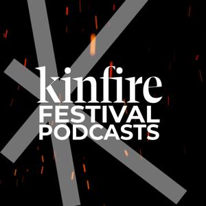 Kinfire Festival Podcasts