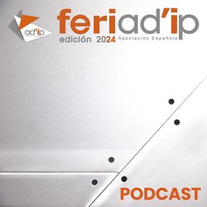 El Podcast de FERIAD'IP