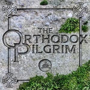 The Orthodox Pilgrim
