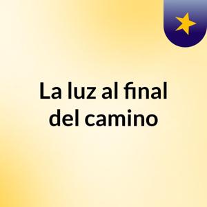 La luz al final del camino