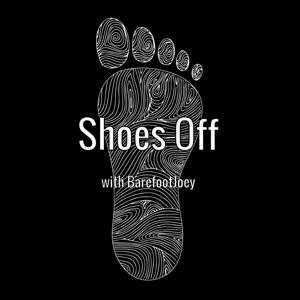Shoes Off with BarefootJoey👣
