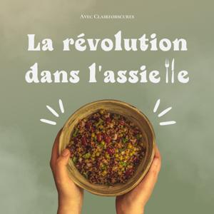La révolution dans l'assiette