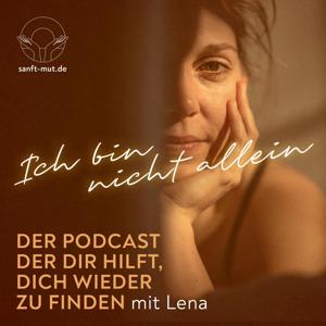 Ich bin nicht allein – Der Podcast der dir hilft, dich wieder zu finden