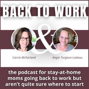 Back To Work: for stay at home moms feeling overwhelmed and anxious about finding and getting a job.