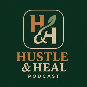 Hustle & Heal Podcast